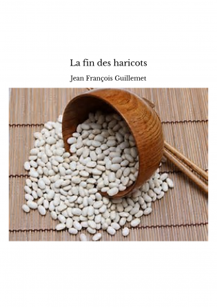 La fin des haricots