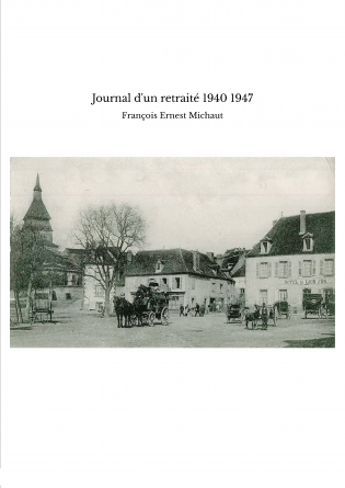 Journal d'un retraité 1940 1947