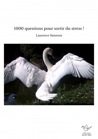 1000 questions pour sortir du stress !