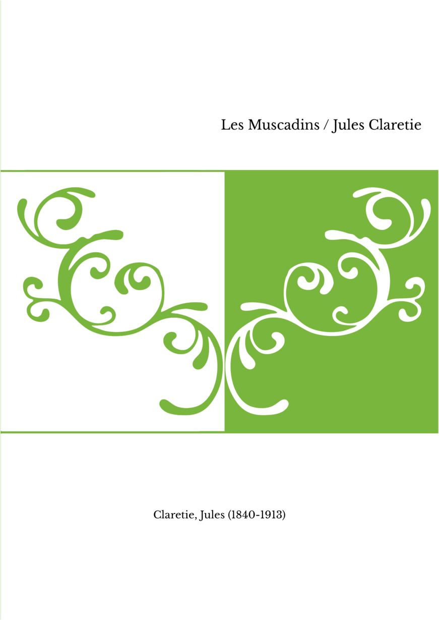Les Muscadins / Jules Claretie