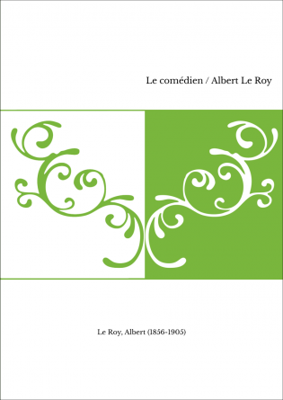 Le comédien / Albert Le Roy
