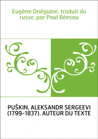 Eugène Onéguine, traduit du russe, par Paul Béesau