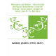 Mémoires de Weber : frère de lait de Marie-Antoinette, reine de France / avec avant-propos et notes, par M. Fs. Barrière