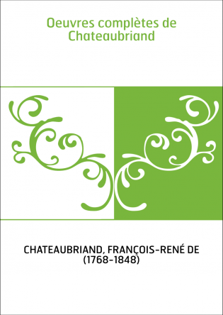 Oeuvres complètes de Chateaubriand