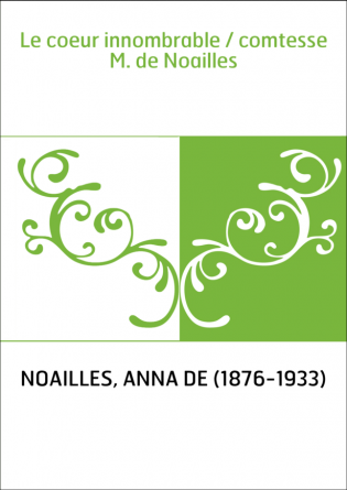 Le coeur innombrable / comtesse M. de Noailles