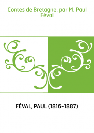 Contes de Bretagne, par M. Paul Féval