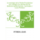 Le mariage de la Petite Providence : les voyages en chemin de fer , Drôle de petite femme , Germaine / Louis Petibon