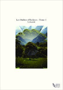 Les Ombres d'Esclaves - Tome 1