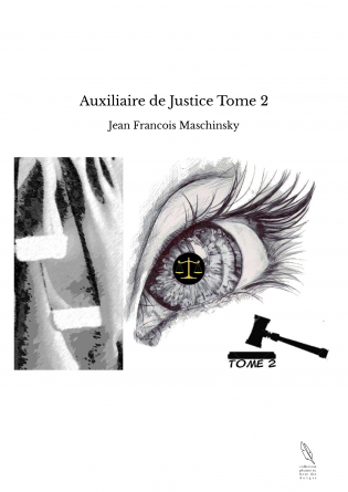 Auxiliaire de Justice Tome 2