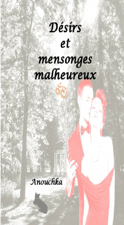 Désirs et mensonges malheureux