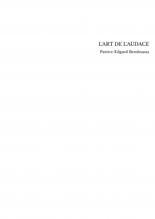 L'ART DE L'AUDACE