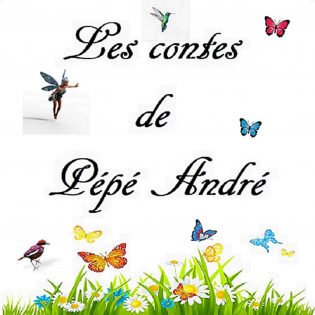 Les contes de pépé André