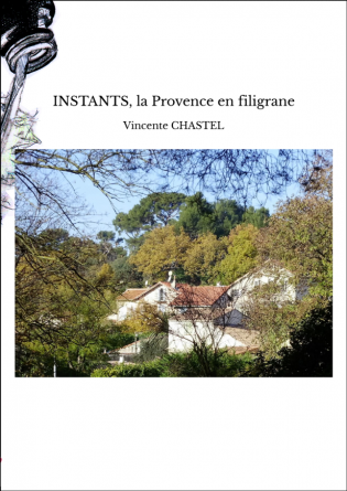 INSTANTS, la Provence en filigrane