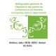 Bibliographie générale de l'Agenais et des parties du Condomois et du Bazadais incorporées dans le département de Lot-et-Garonne