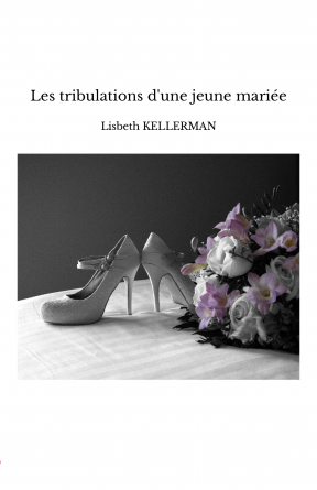 Les tribulations d'une jeune mariée