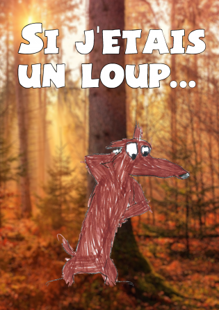 Si j'étais un loup ... 