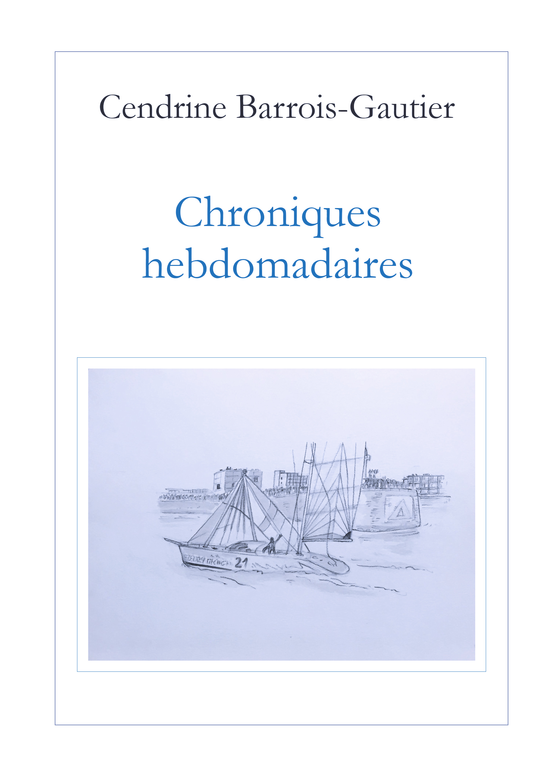 CHRONIQUES HEBDOMADAIRES