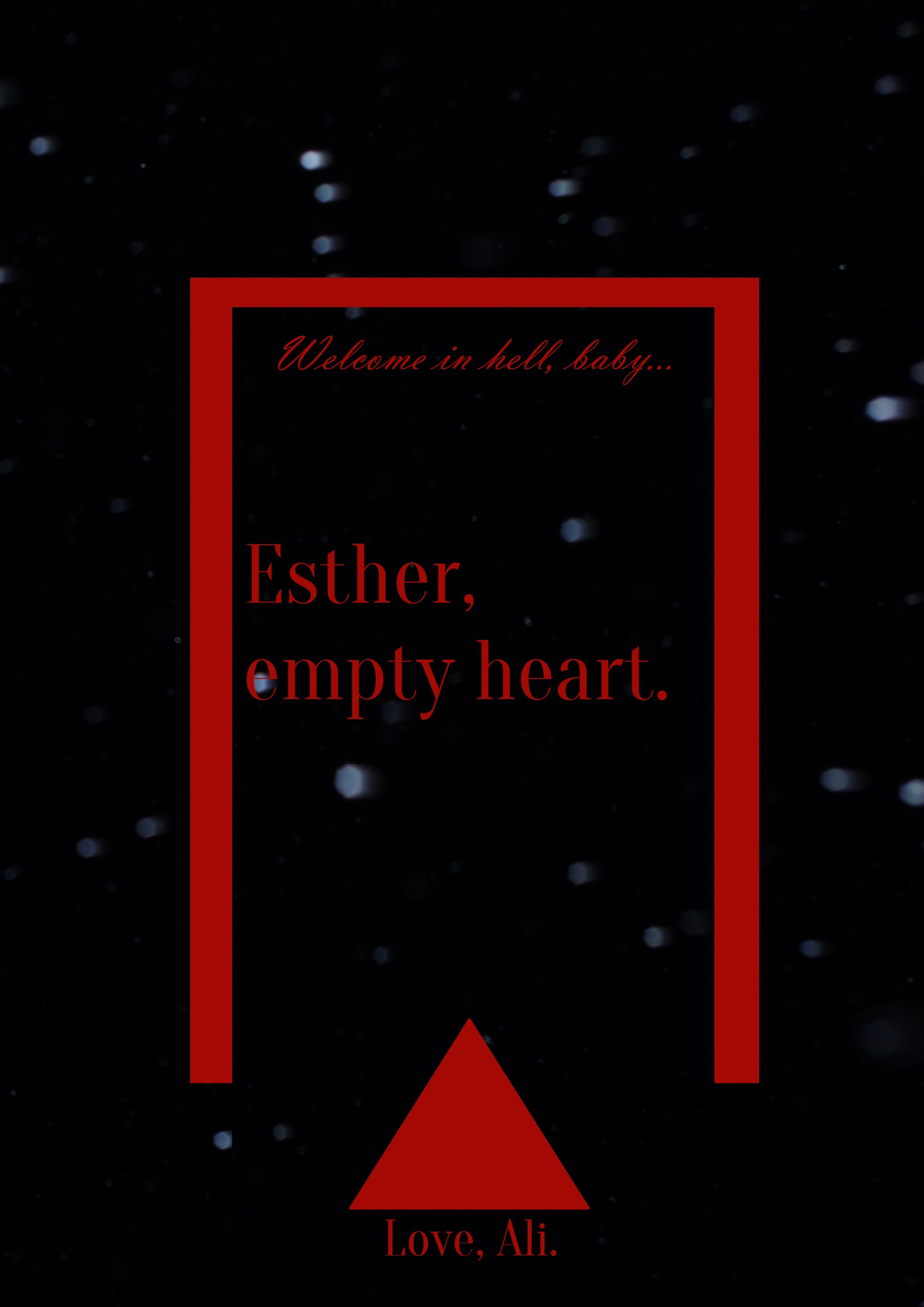 Esther, empty heart.