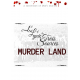 Murder Land