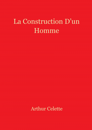 La Construction D'un Homme