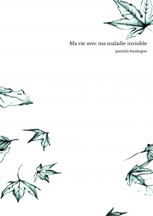 Ma vie avec ma maladie invisible