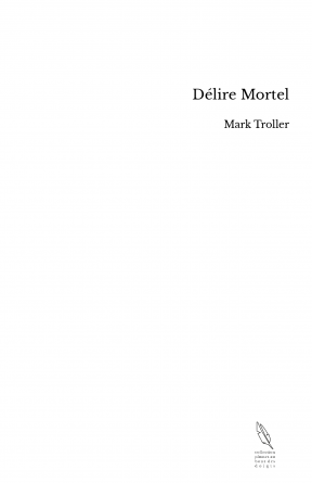 Délire Mortel