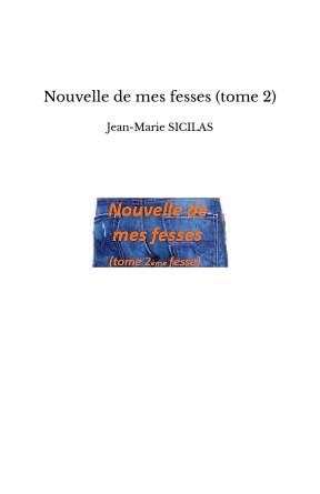 Nouvelle de mes fesses (tome 2)