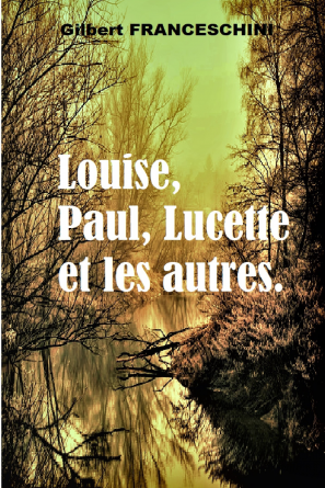 Louise, Paul, Lucette et les autres.
