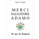 Merci Salvatore ADAMO