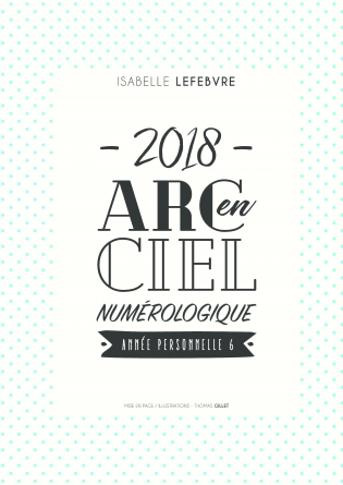 L'arc en ciel Numérologique 2018 - 6