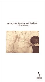 Anonymes signatures de banlieue