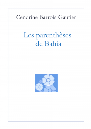 LES PARENTHESES DE BAHIA