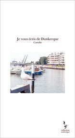 Je vous écris de Dunkerque