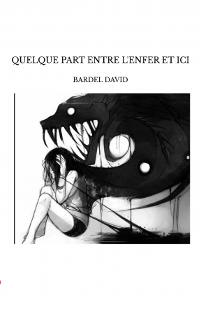 QUELQUE PART ENTRE L'ENFER ET ICI