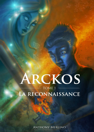 Arckos - Tome 1 - La Reconnaissance