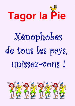 Xénophobes de tous pays unissez-vous !