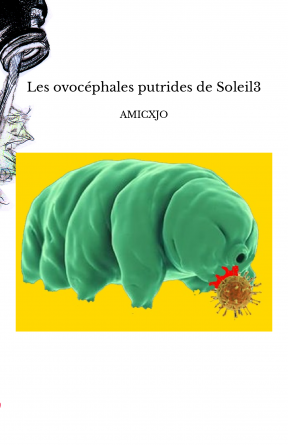 Les ovocéphales putrides de Soleil3