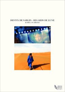 DESTIN DE SABLES - REGARDS DE LUNE