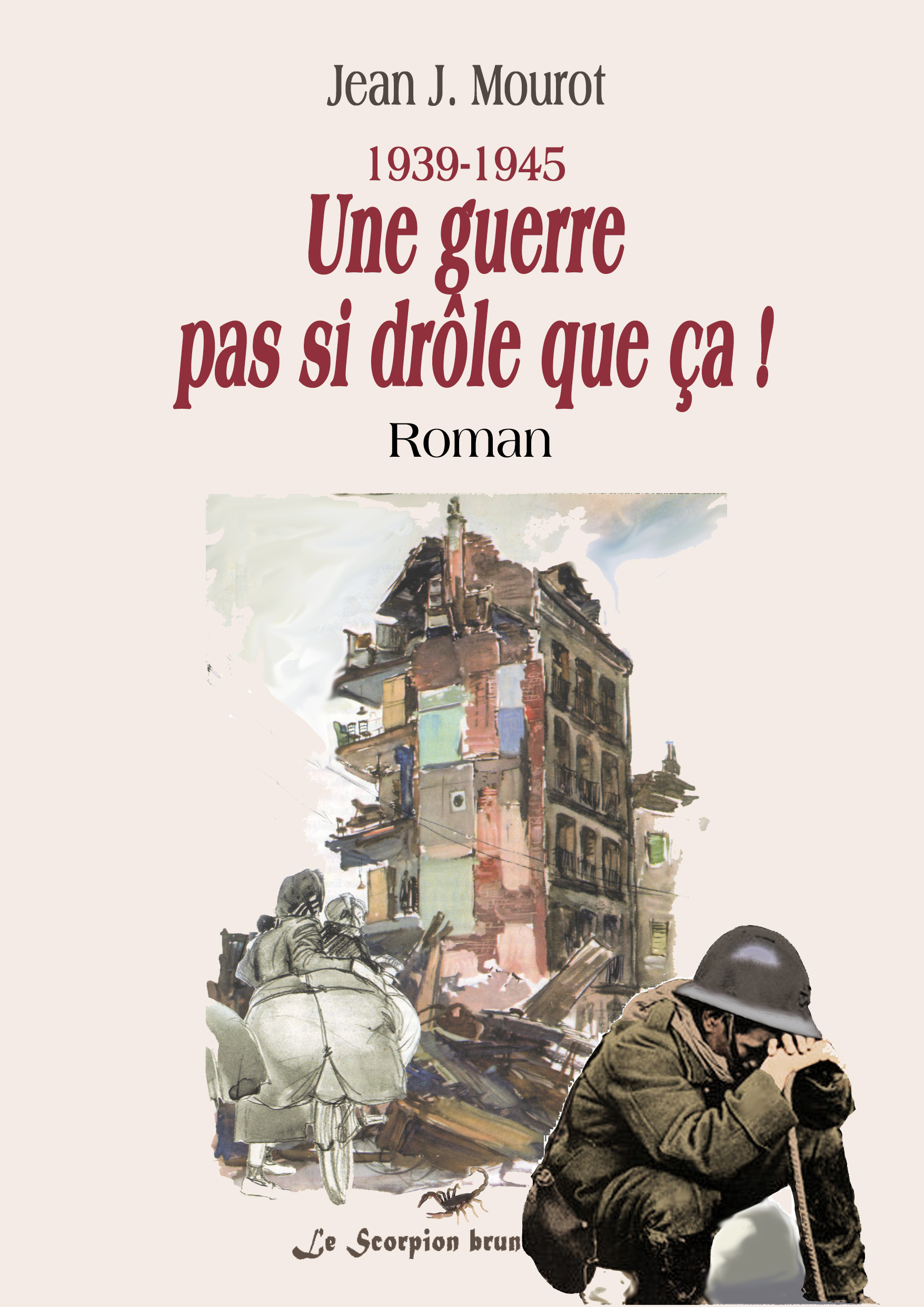 39-45 Une guerre pas si drôle que ça!