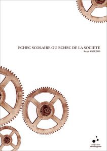 ECHEC SCOLAIRE OU ECHEC DE LA SOCIETE