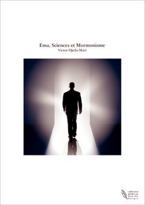 Ema, Sciences et Mormonisme