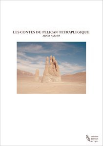 LES CONTES DU PELICAN TETRAPLEGIQUE