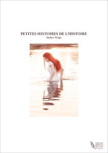 PETITES HISTOIRES DE L'HISTOIRE