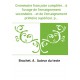 Grammaire française complète... à l'usage de l'enseignement secondaire... et de l'enseignement primaire supérieur, par A. Brache