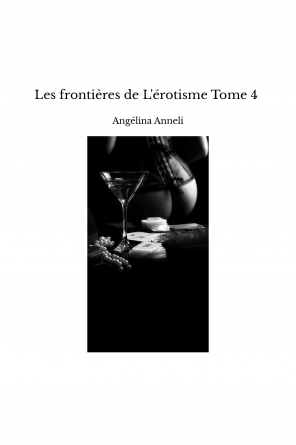 Les frontières de L'érotisme Tome 4 