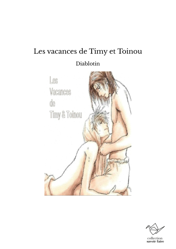 Les vacances de Timy et Toinou