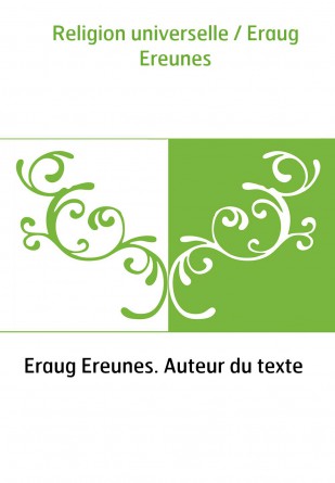 Religion universelle / Eraug Ereunes