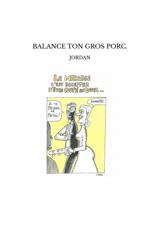 BALANCE TON GROS PORC.