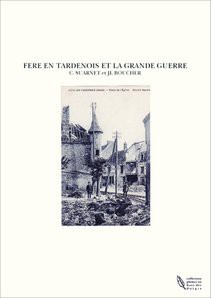 FERE EN TARDENOIS ET LA GRANDE GUERRE