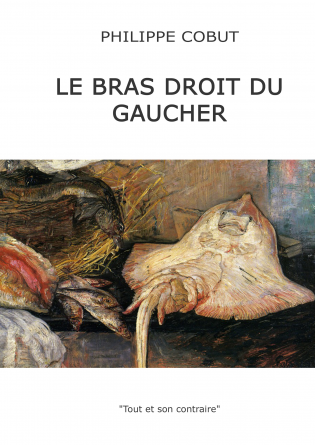 LE BRAS DROIT DU GAUCHER